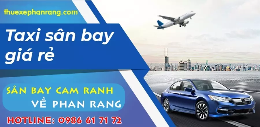 Thuê xe đưa đón sân bay Cam Ranh về Phan Rang