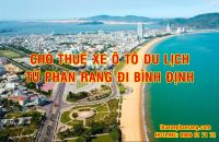 Đặt xe ô tô đời mới giá rẻ từ Phan Rang Ninh Thuận đi Bình Định
