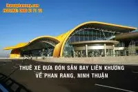Thuê xe đưa đón sân bay Liên Khương, Đức Trọng đi Phan Rang, Ninh Thuận