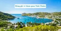 Bảng Giá Vé Tham Quan du lịch tại Ninh Thuận cập nhật mới 2021 – 2022