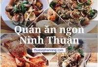 Top Các Quán Ăn Hải Sản Ninh Thuận Ngon Gần Biển Ninh Chữ