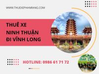 Phan Rang Ninh Thuận đi Vĩnh Long - Dịch vụ thuê xe giá rẻ