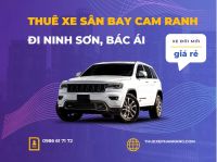 Thuê xe đưa đón sân bay Cam Ranh đi Ninh Sơn, Bác Ái, Ninh Thuận