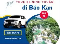Thuê xe ôtô đời mới, giá rẻ Phan Rang, Ninh Thuận đi Bắc Kạn