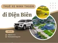 Thuê xe ôtô đời mới giá rẻ Phan Rang Ninh Thuận đi Điện Biên