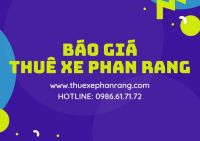 Báo giá dịch vụ thuê xe Phan Rang Ninh Thuận cũ - Nay thuộc Khánh Hòa