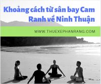 Khoảng cách từ sân bay Cam Ranh đến Phan Rang Tháp Chàm, Ninh Thuận
