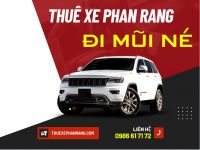 Thuê xe ô tô từ Phan Rang Ninh Thuận đi Mũi Né - Phan Thiết - Bình Thuận